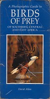 Photographic guide to birds of prey of southern, central and east Africa
